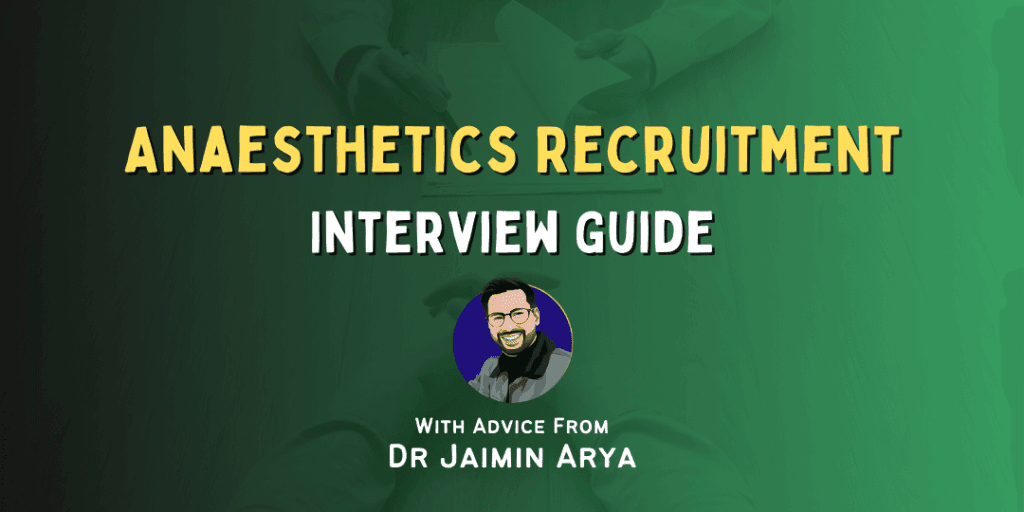 Core & ACCS Anaesthetics CT1 Interview Guide 2025