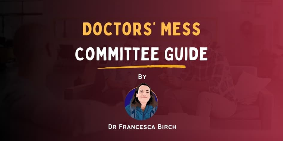 A Guide to the Doctors' Mess Committee