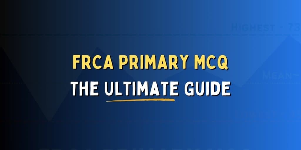 FRCA Primary MCQ Examination Guide 2024