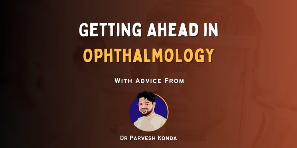Getting Ahead in Ophthalmology: A Practical Guide for Medical Students