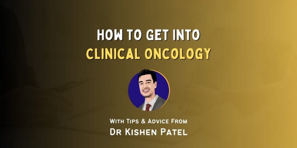 How to Get Into: Clinical Oncology