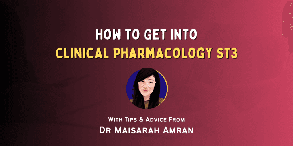 How to Get Into: Clinical Pharmacology ST3