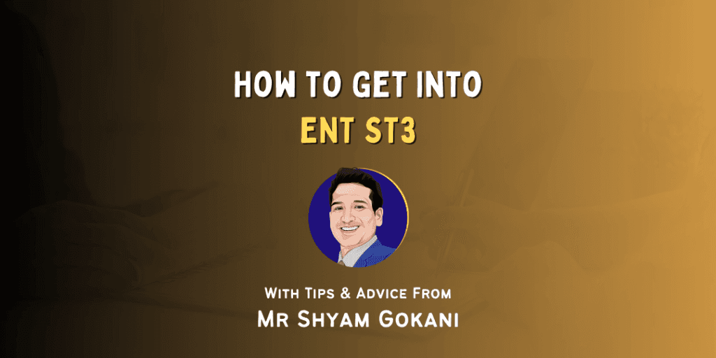 How to Get Into: ENT ST3