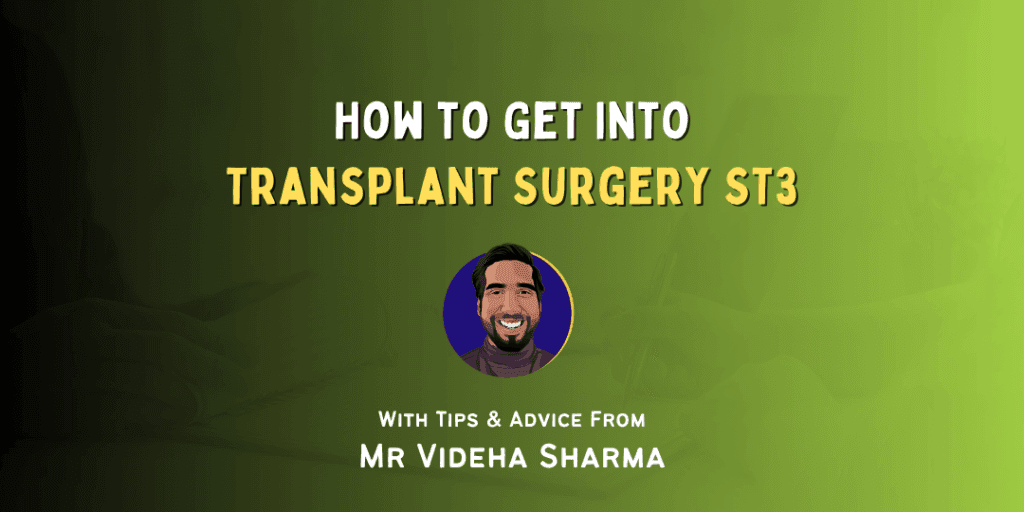 How to Get Into: Transplant Surgery ST3