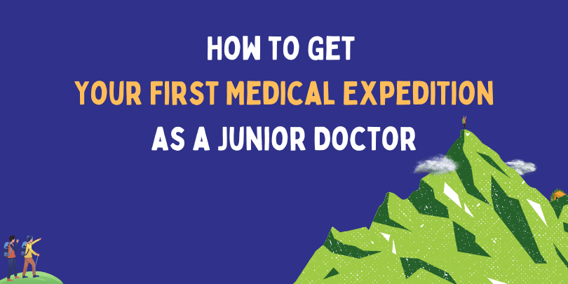 How to Get Your First Medical Expedition