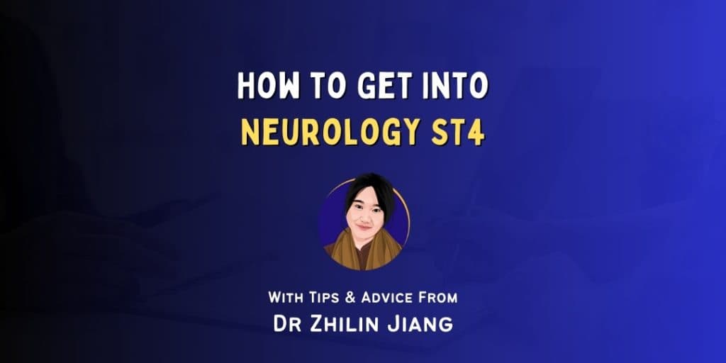 How to Get Into: Neurology ST4