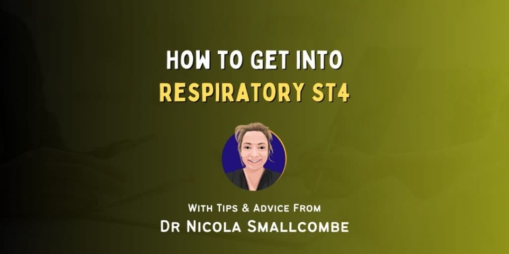 How to Get Into: Respiratory ST4