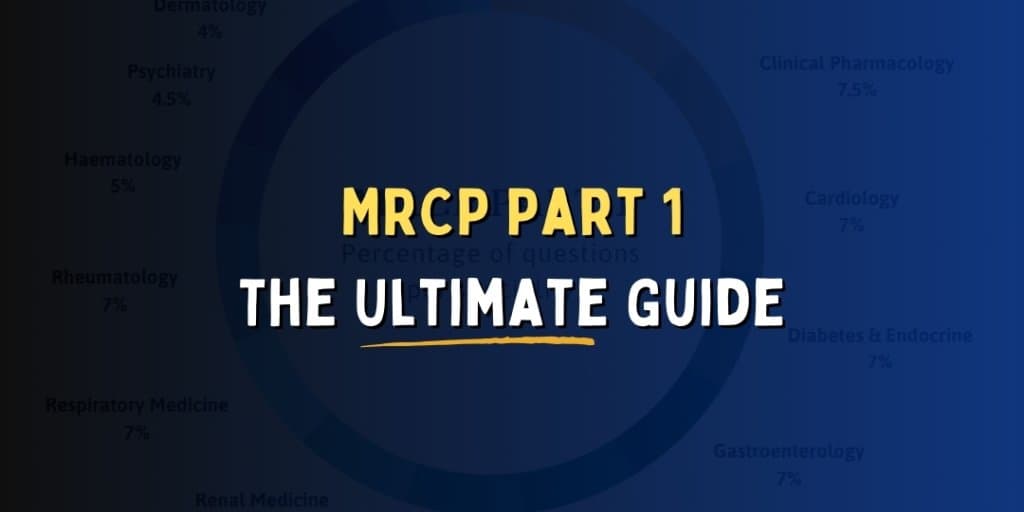 The Ultimate MRCP Part 1 Exam Guide 2026