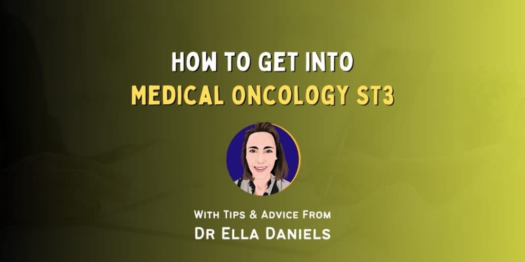 How to Get Into: Medical Oncology ST3
